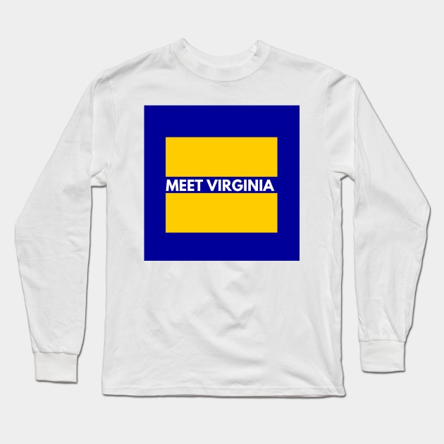 Meet Virginia a state for all Long Sleeve T-Shirt by gillys